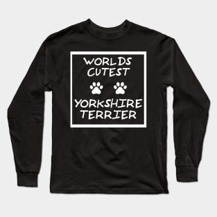 The perfect way to show your love for Yorkshire Terriers Long Sleeve T-Shirt